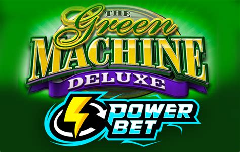 The Green Machine Deluxe Power Bet bet365